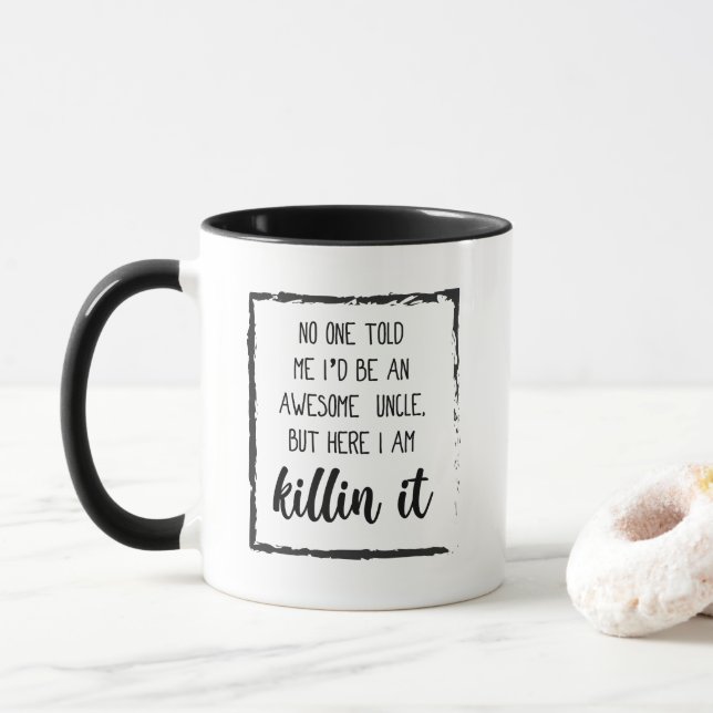 Black Fade Frame Uncle Here i am killin it Mug (With Donut)