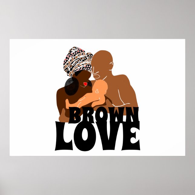 Black Family Brown Love Black Love Poster (Front)