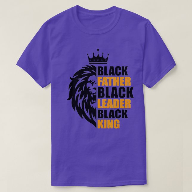Black Father Black Leader Black King Father Day Li T-Shirt (Design Front)
