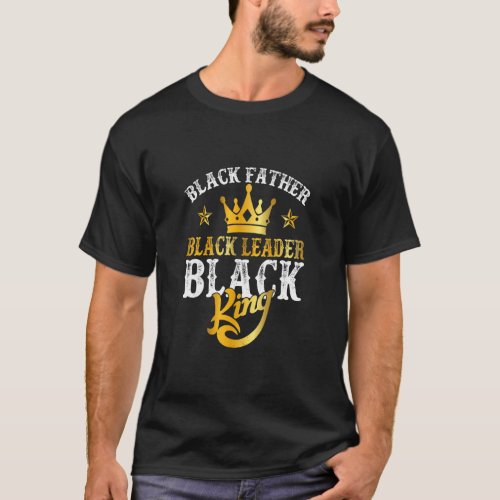 Black Father Black Leader Black King Powerful Crow T_Shirt