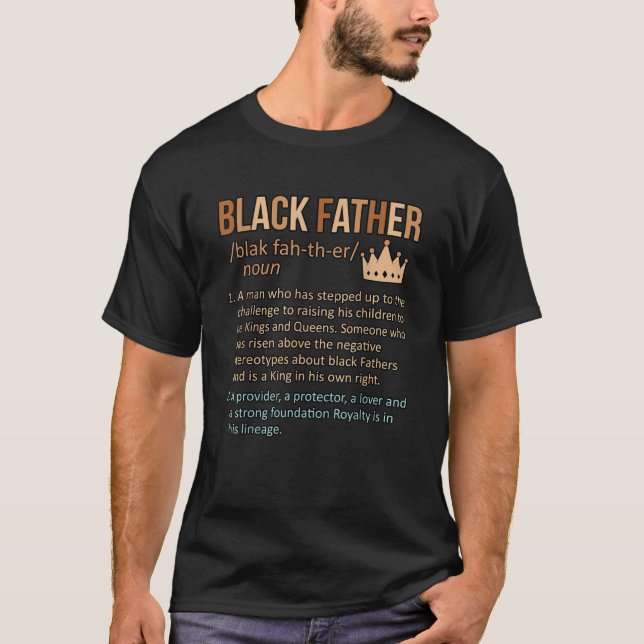 Black Father Definition Fatheru2019s Day Daddy Dad T-Shirt (Front)