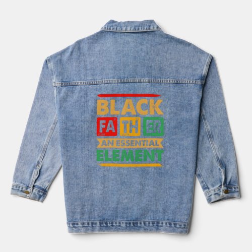 Black Father The Essential Elet FatherS Day Black Denim Jacket