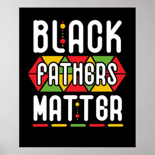 Black Fathers Matter for Men Dad History Month Poster