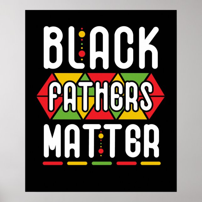 Black Fathers Matter for Men Dad History Month Poster (Front)