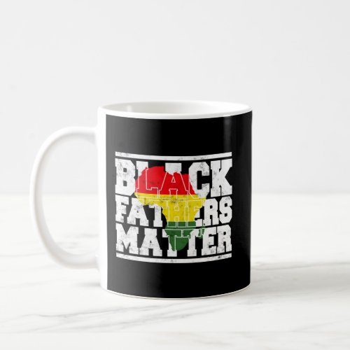 Black Fathers Matter Junenth 1865 Fathers Day Blac Coffee Mug