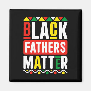 Black Fathers Problem For Men Dad History Month  Magnet