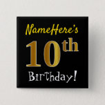 [ Thumbnail: Black, Faux Gold 10th Birthday, With Custom Name Button ]