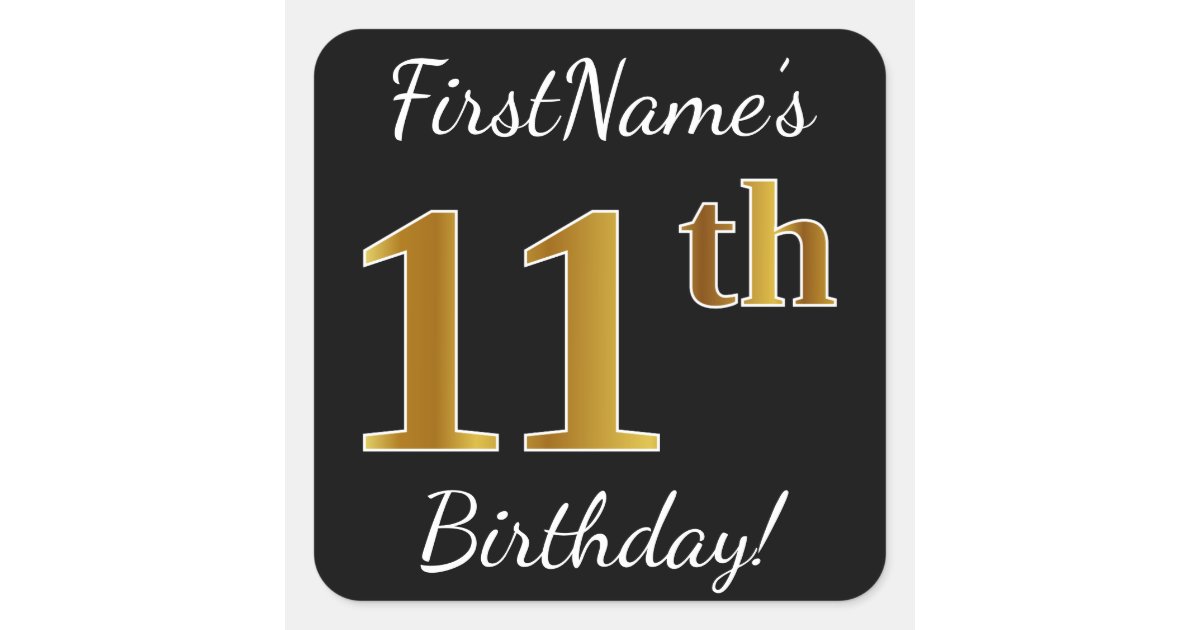Black, Faux Gold 11th Birthday + Custom Name Square Sticker | Zazzle