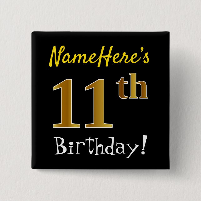 Black, Faux Gold 11th Birthday, With Custom Name Pinback Button (Front)