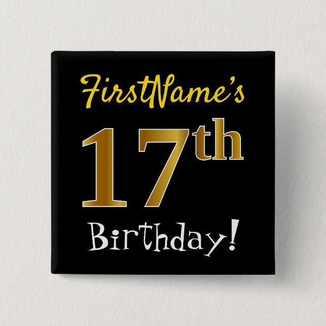 Black, Faux Gold 17th Birthday, With Custom Name Button (Front)