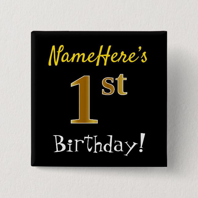 Black, Faux Gold 1st Birthday, With Custom Name Button (Front)