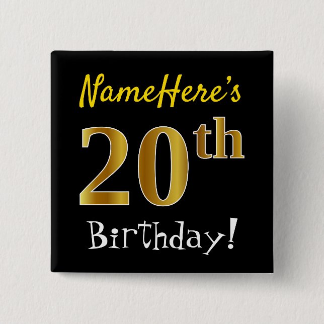 Black, Faux Gold 20th Birthday, With Custom Name Pinback Button (Front)