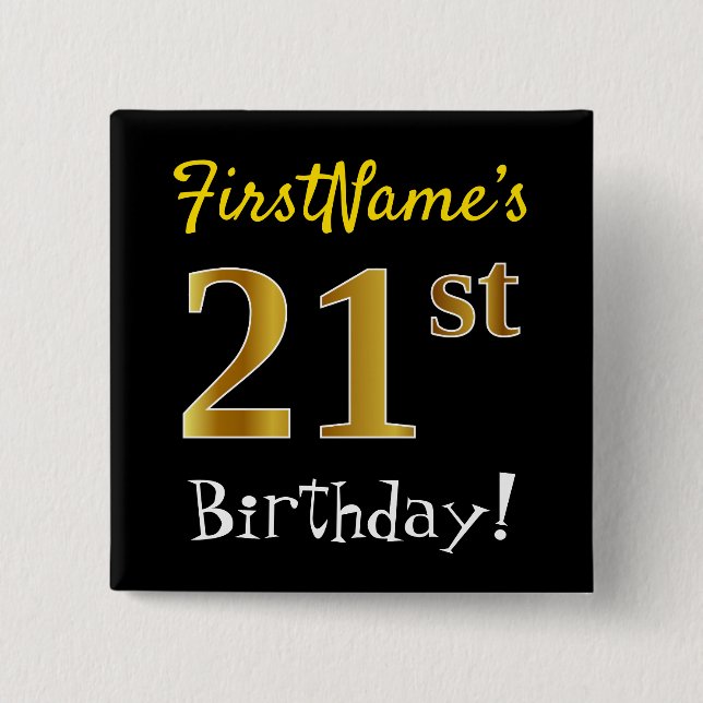 Black, Faux Gold 21st Birthday, With Custom Name Button (Front)