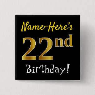 Black, Faux Gold 22nd Birthday, With Custom Name Button
