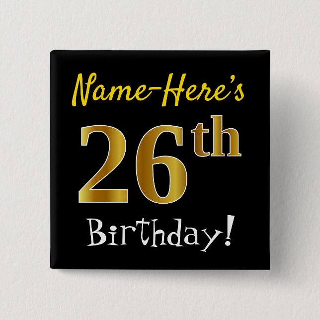Black, Faux Gold 26th Birthday, With Custom Name Button (Front)
