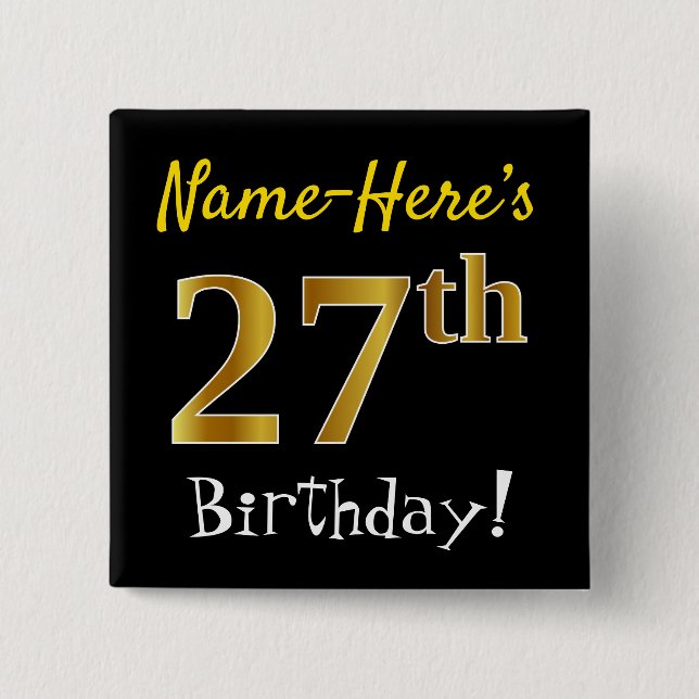 Black, Faux Gold 27th Birthday, With Custom Name Button (Front)