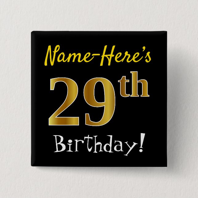 Black, Faux Gold 29th Birthday, With Custom Name Button (Front)