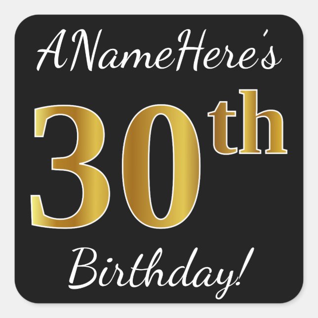 Black, Faux Gold 30th Birthday + Custom Name Square Sticker (Front)