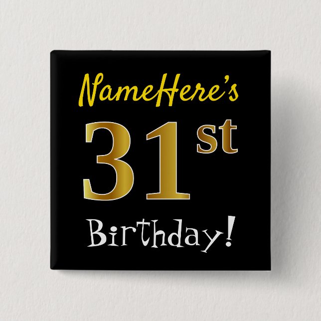 Black, Faux Gold 31st Birthday, With Custom Name Button (Front)