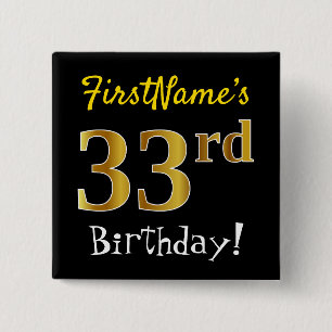 Black, Faux Gold 33rd Birthday, With Custom Name Button