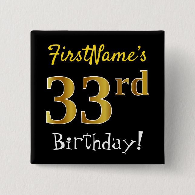 Black, Faux Gold 33rd Birthday, With Custom Name Button (Front)