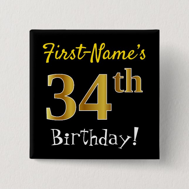 Black, Faux Gold 34th Birthday, With Custom Name Button (Front)