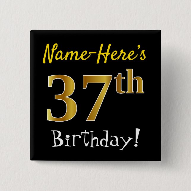 Black, Faux Gold 37th Birthday, With Custom Name Button (Front)