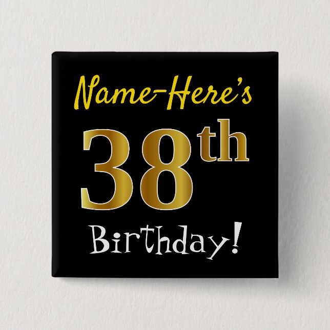 Black, Faux Gold 38th Birthday, With Custom Name Button (Front)