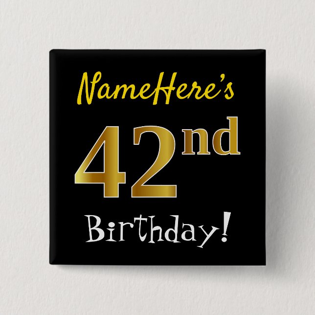 Black, Faux Gold 42nd Birthday, With Custom Name Button (Front)