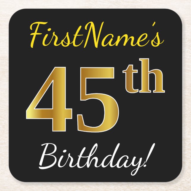 Black, Faux Gold 45th Birthday + Custom Name Square Paper Coaster (Front)