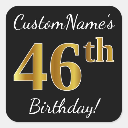 Black Faux Gold 46th Birthday  Custom Name Square Sticker