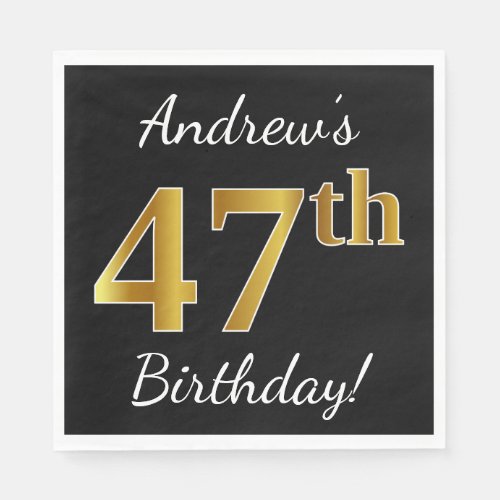 Black Faux Gold 47th Birthday  Custom Name Napkins