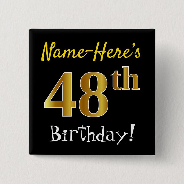 Black, Faux Gold 48th Birthday, With Custom Name Button (Front)