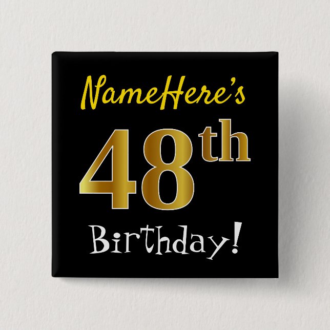 Black, Faux Gold 48th Birthday, With Custom Name Button (Front)