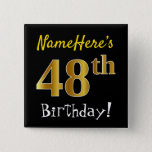 [ Thumbnail: Black, Faux Gold 48th Birthday, With Custom Name Button ]