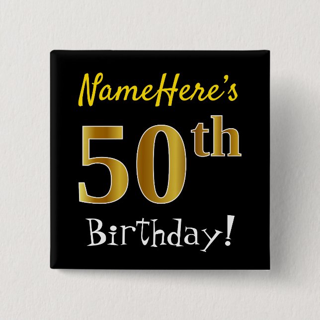 Black, Faux Gold 50th Birthday, With Custom Name Button (Front)