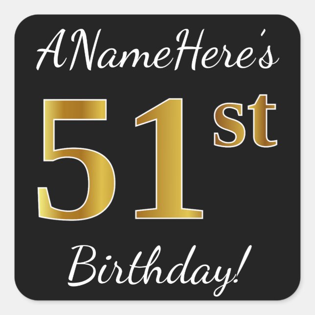 Black, Faux Gold 51st Birthday + Custom Name Square Sticker (Front)