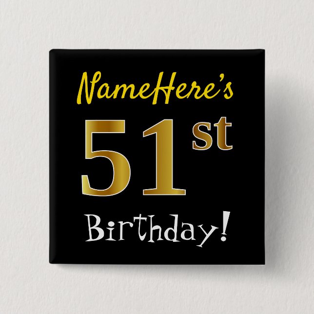 Black, Faux Gold 51st Birthday, With Custom Name Button (Front)