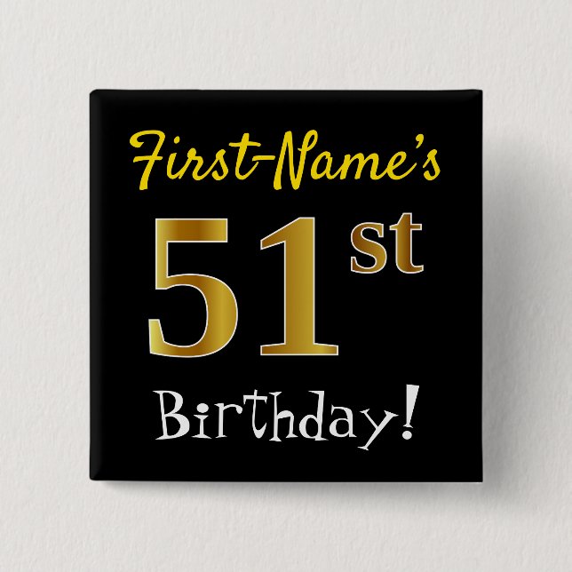 Black, Faux Gold 51st Birthday, With Custom Name Button (Front)