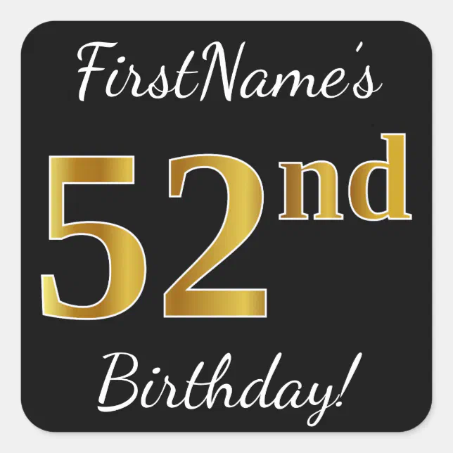 52nd Gold Lettering Black, Faux Gold 52nd Birthday + Custom Name Square Sticker | Zazzle