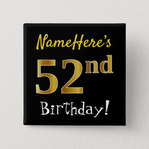 Black Faux Gold 52nd Birthday With Custom Name Button