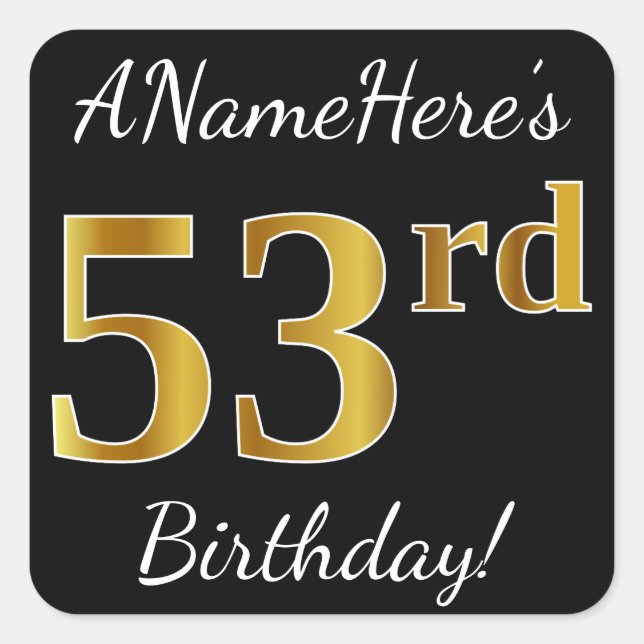 Black, Faux Gold 53rd Birthday + Custom Name Square Sticker (Front)