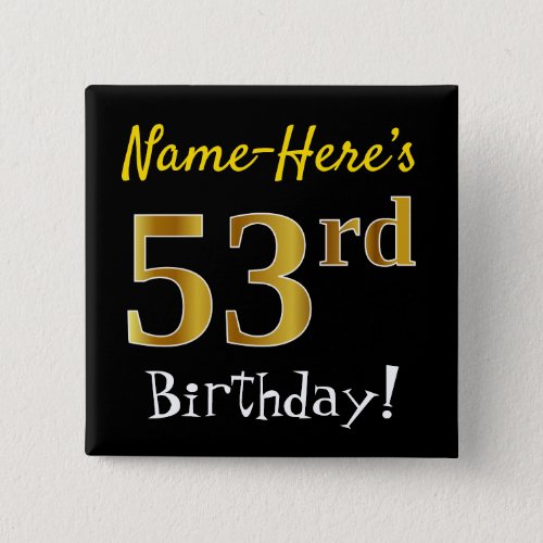 Black Faux Gold 53rd Birthday With Custom Name Button