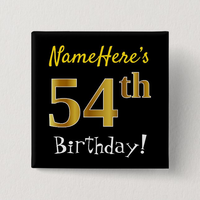 Black, Faux Gold 54th Birthday, With Custom Name Button (Front)