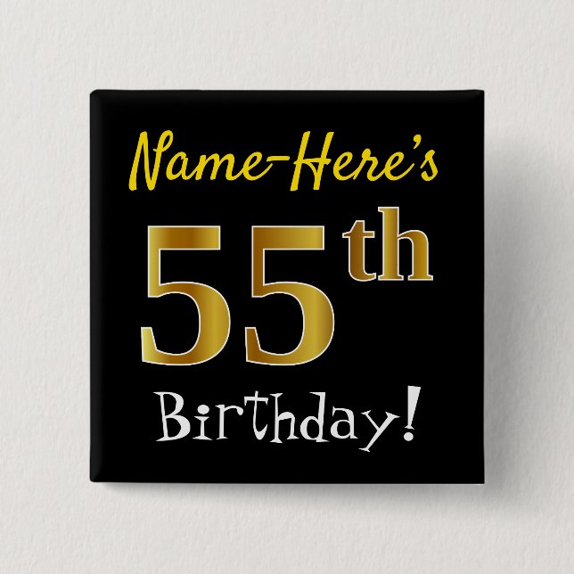 Black, Faux Gold 55th Birthday, With Custom Name Pinback Button (Front)