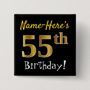 Black, Faux Gold 55th Birthday, With Custom Name Pinback Button