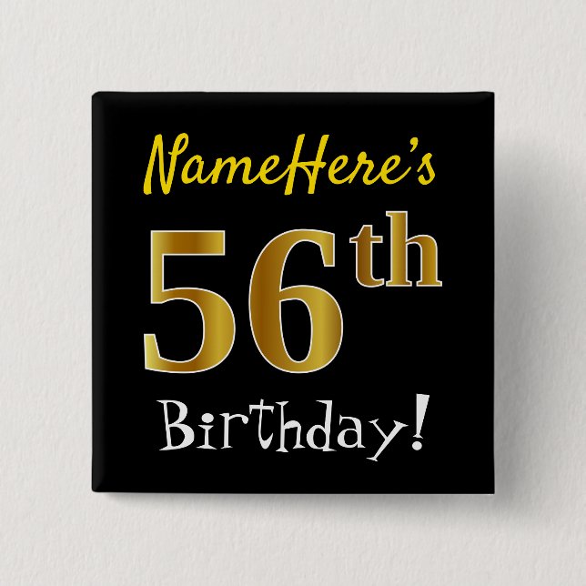 Black, Faux Gold 56th Birthday, With Custom Name Button (Front)