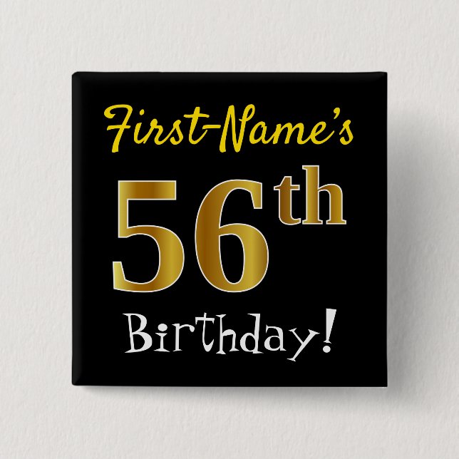 Black, Faux Gold 56th Birthday, With Custom Name Button (Front)