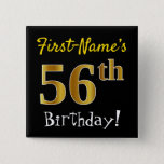 [ Thumbnail: Black, Faux Gold 56th Birthday, With Custom Name Button ]