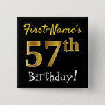 [ Thumbnail: Black, Faux Gold 57th Birthday, With Custom Name Button ]